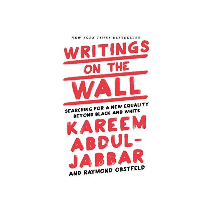 Writings on the Wall: Searching for a New Equality Beyond Black and White (FIRST EDITION)